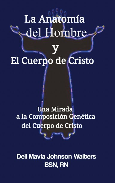 La Anatomia del Hombre y El Cuerpo de Cristo