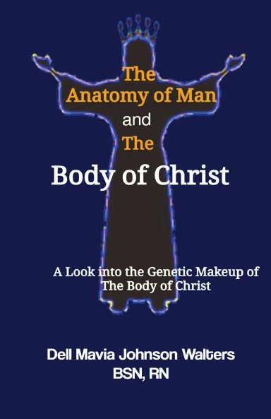 The Anatomy of Man and the Body of Christ