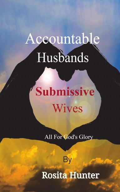 Accountable Husbands, Submissive Wives